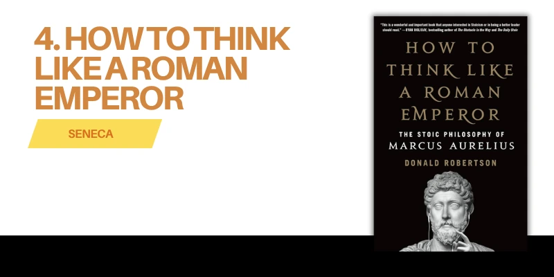 How to Think Like a Roman Emperor — Donald Robertson