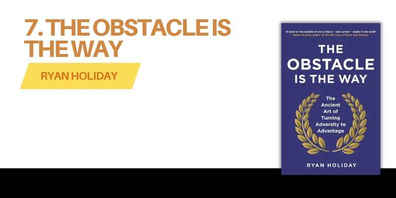 The Obstacle Is the Way — Ryan Holiday